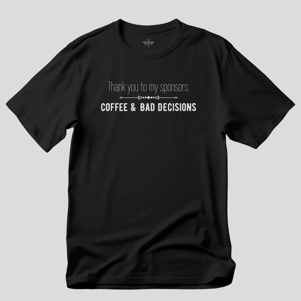 Coffee & Bad Decisions - Unisex Cotton Graphic T-Shirt